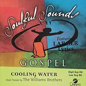Cooling Water [Accompaniment/Performance Track] by Made Popular By: Williams Brothers