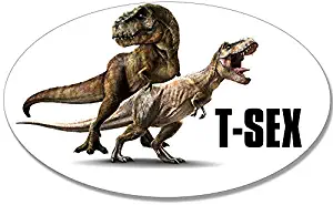 MAGNET 3x5 inch OVAL T-Sex Sticker -funny jurassic dinosaur rude sexy tyrannosaurus rex Magnetic vinyl bumper sticker sticks to any metal fridge, car, signs